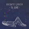 Vicente García – Te Soñé Lyrics | Genius Lyrics