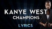 Kanye West - Champions (Lyrics + Music) - YouTube