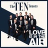 Love Is In The Air – The Ten Tenors