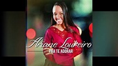 QUEM TE CHAMOU - Ariane Loureiro (Cd Pra te adorar) - YouTube