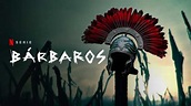 'Bárbaros', serie alemana de Netflix, muestra su primer avance