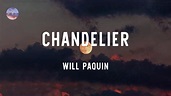 Will Paquin - Chandelier (Lyrics) - YouTube