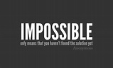 50 Impossible Quotes To Inspire You To Do The IMPOSSIBLE