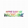 Hippie Sabotage – Wrong Time Lyrics | Genius Lyrics