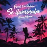 Fred De Palma – Se Iluminaba Lyrics | Genius Lyrics