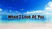 When I Look At You || Miley Cyrus (Lyrics Video) - YouTube