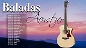 Musica Acustica 2021 - Baladas Acustico En Español 2021 - Musica ...