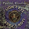 Lion's Eye/Lion's Tale | Pauline Oliveros