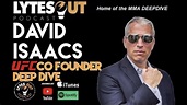 David Isaacs UFC Co Founder Deep Dive - YouTube