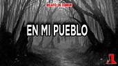 SUCEDIÓ EN MI PUEBLO | RELATO MEXICANO DE TERROR - YouTube