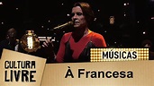 À Francesa por Marina Lima - YouTube