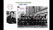 Louis-Victor de Broglie (1892-1987) - YouTube