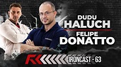 DUDU HALUCH E FELIPE DONATTO - IRONCAST #63 - YouTube