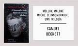 Molloy, Malone muere y El Innombrable | Samuel Beckett