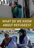 What Do We Know About Refugees? - película: Ver online