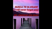 Enrique Iglesias - Nunca te Olvidare ( English lyrics) - YouTube
