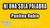 Paulina Rubio - Ni Una Sola Palabra (Versión Karaoke) - YouTube