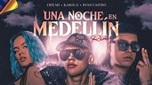 Una Noche En Medellin (Remix Oficial) Cris Mj, Karol G, Ryan Castro ...