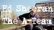 Ed Sheeran - The A Team Chords - Chordify