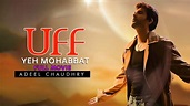 Uff Yeh Mohabbat (اُف یہ محبت) | Full Movie | Adeel Chaudhry, Arij ...