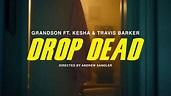 Grandson: Drop Dead (ft. Kesha & Travis Barker) [OFFICIAL VIDEO]