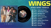 Wings Full Album - Koleksi Lagu Terbaik Wings - Wings Lagu Terbaik ...
