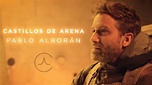Pablo Alborán - Castillos de arena (Videoclip Oficial) - YouTube