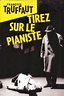 Affiches, posters et images de Tirez sur le pianiste (1960)