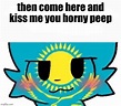 you like kissing boys don't you but it's with kazakhstan furry - Imgflip