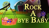 Rock-a-bye Baby - Nursery Rhymes for Kids - YouTube