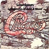 Chicago - Lowdown / Loneliness Is Just A Word (1971, Pitman Pressing ...