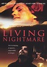 Living Nightmare - Where to Watch and Stream - TV Guide