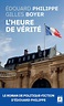 L'heure de vérité - Poche - Edouard Philippe, Gilles Boyer - Achat ...