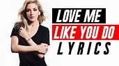 Love Me Like You Do - Ellie Goulding (Lyrics Video) 🎵 - YouTube