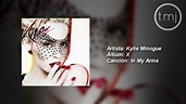 Letra Traducida In My Arms de Kylie Minogue - YouTube