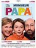 Monsieur Papa - Film 2011 - AlloCiné