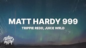 Trippie Redd - Matt Hardy 999 (Lyrics) ft. Juice WRLD - YouTube