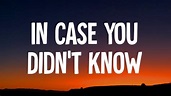 Brett Young - In Case You Didn't Know (Lyrics) - YouTube