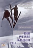 Der weiße Rausch - Neue Wunder des Schneeschuhs (1931)