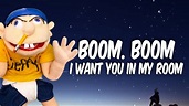 BOOM BOOM BOOM I WANT YOU IN MY ROOM (SML JEFFY EDITION) - YouTube