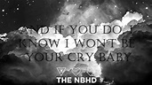 Cry Baby - The Neighbourhood [Lyrics] - YouTube