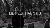Lil peep haunt u (Lyrics) - YouTube