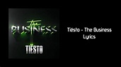 Tiësto - The Business (Lyrics) - YouTube