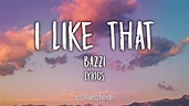 Bazzi - I Like That (Lyrics) - YouTube