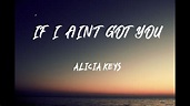 ALICIA KEYS - If I Ain't Got You (Lyrics) - YouTube