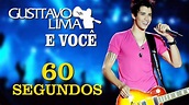 Gusttavo Lima - 60 Segundos - [DVD Gusttavo Lima e Você] (Clipe Oficial ...