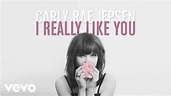 Carly Rae Jepsen - I Really Like You (Audio) - YouTube
