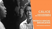 calice - chico buarque e milton nascimento - musica social brasileira ...