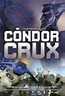 Cóndor Crux (2000) Online - Película Completa en Español / Castellano ...