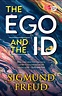 Ego and the Id by Sigmund Freud as ebook, epub from Tales